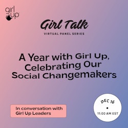 Girl Talk: A Year with Girl Up Graphic