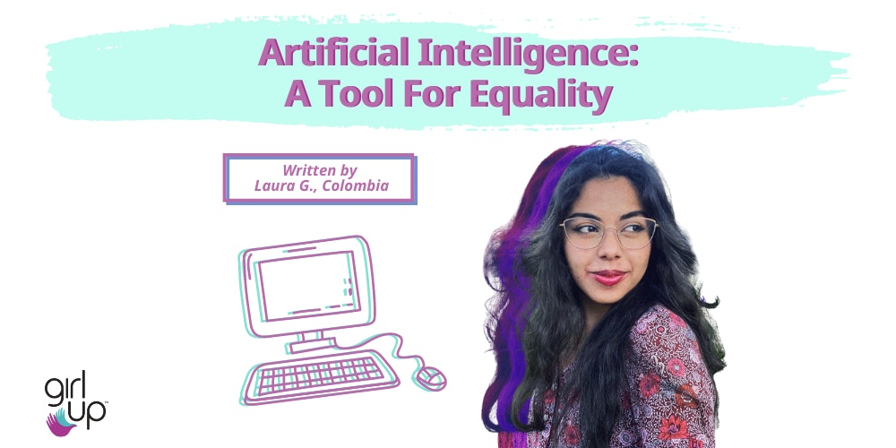 A graphic with the text "Artificial Intelligence: A Tool for Equality", a photo of Laura, and an illustration of a computer
